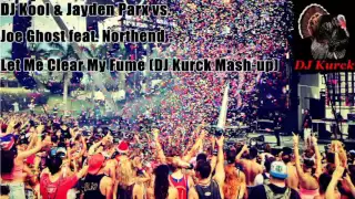 Download DJ Kool \u0026 Jayden Parx vs. Joe Ghost feat. Northend -  Let Me Clear My Fume (DJ Kurck Mash-up) MP3