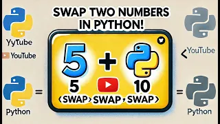 Swap Two Numbers in Python Like a PRO No Temp Variable Needed