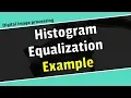 Histogram Equalization in Digital Image Processing Image Processing Tutorial