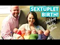 Waldrop Sextuplets Emotional Birth - BIGGEST DAY OF OUR LIVES