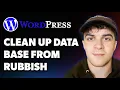 How to Clean Up Wordpress Database From Rubbish Full 2025 Guide