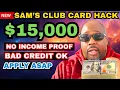 This 15 000 Sam s Club Card Instantly Approves Anyone with Bad Credit Soft Pull Preapproval
