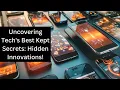 Uncovering Tech s Best Kept Secrets Hidden Innovations