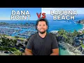 Should I Move to Dana Point California or Laguna Beach