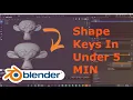 Learn Shape Keys In Under 5 Mins Blender