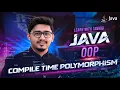 L35 Java OOP Polymorphism Compile time Polymorphism