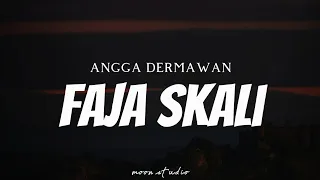 angga dermawan faja skali lyrics 