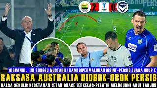 šµ'INI SUNGGUH MUSTAHIL' SEKULIC KESETANAN CETAK BRACEšMELBOURNE DIOBOK-OBOK PERSIBš„JUARA GRUP E