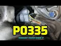 FIX P0335 CRANKSHAFT POSITION SENSOR A MALFUNCTION CODE I EXPLAIN COMMON CAUSES AND SYMPTOMS