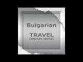 Bulgarian (SignumRemix) - TRAVEL (1998)