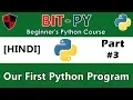 HINDI BIT-PY Beginner s Python Course Part First Program in Python Hello World