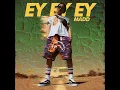 Ey Ey Ey - Madd