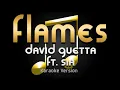 David Guetta - Flames ft. Sia (Karaoke) ♪