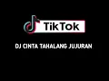 DJ CINTA TAHALANG JUJURAN
