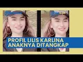 Download Lagu Profil Pedangdut Lilis Karlina Jadi Sorotan seusai Putrinya Ditangkap Polisi karena Edarkan Narkoba