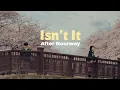 After Nourway - Isn't It (Lirik Terjemahan Indonesia)