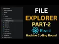 File Explorer 2 React JS Interview Question React Machine Coding Round