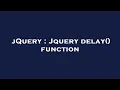 jQuery Jquery delay function