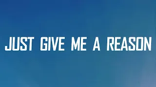 P!nk, Nate Ruess - Just Give Me A Reason (Lyrics)