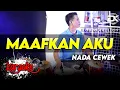 MAAFKAN AKU KARAOKE NADA CEWEK / WANITA VERSI KOPLO HIGH QUALITY AUDIO CLARITY