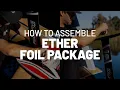 How to Assemble the Phase 5 Ether Foil Package Step-by-Step Setup Guide With John Akerman