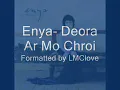 Enya- Deora Ar Mo Chroi