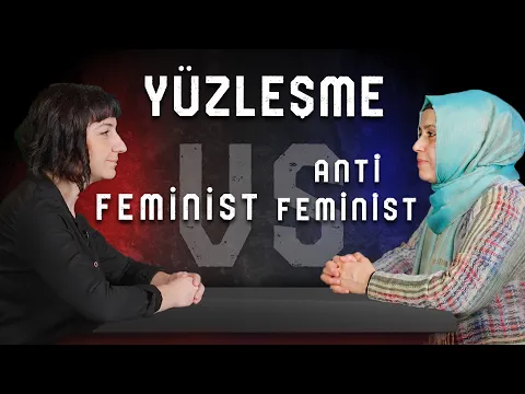 "FEMİNİSTLER KADINLARI KIŞKIRTIYOR" l FEMİNİST vs. ANTİ-FEMİNİST YÜZLEŞMESİ YouTube video detay ve istatistikleri
