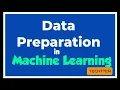 Data Preparation in Machine Learning