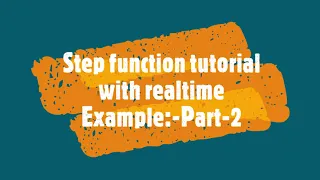AWS Step function tutorial with Realtime Example Part 2 Lambda Redshift S3 Step Function