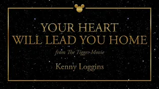 Disney Greatest Hits ǀ Your Heart Will Lead You Home Kenny Loggins  Disney Greatest Hits ǀ Your Heart Will Lead You Home Kenny Loggins