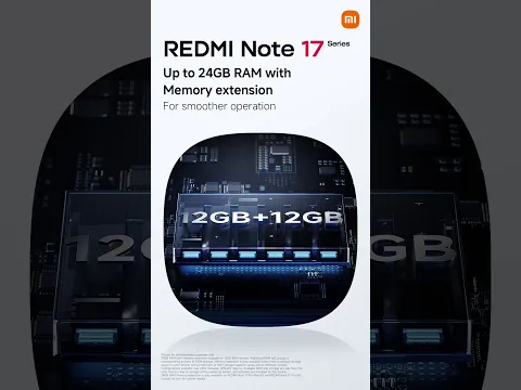 REDMI Note 17 Series: Flaship level memory with extension