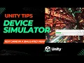 Unity Tips Test your Game with Device Simulator in Unity