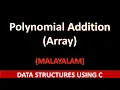 Polynomial Addition using array Malayalam tutorial Data structures using C