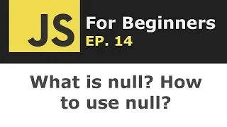 Javascript null data type explained JS for Beginners Ep 14