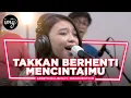 Lagu Takkan Berhenti Mencintaimu - Anneth Ft. IndomusikTeam | PETIK