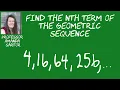 Find the nth Term of the Geometric Sequence