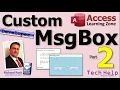 Create a Custom Dynamic MsgBox in Microsoft Access Using VBA Part 2 OpenArgs