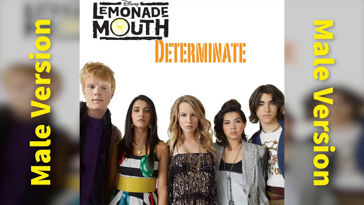 Lemonade Mouth - Determinate (Male Version)