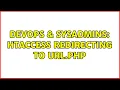 DevOps SysAdmins htaccess redirecting to url php