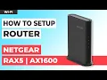 How to Set Up NETGEAR RAX5 NETGEAR Nighthawk 4-Stream AX1600 WiFi 6 Router