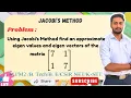 Jacobi s Method Find Eigenvalues Eigenvectors of 7 1 1 7 VTU Engineering Maths