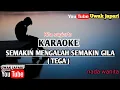 Download Lagu SEMAKIN MENGALAH KAU SEMAKIN GILA (tega) KARAOKE Rita sugiarto