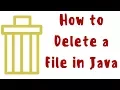 How to delete a file in Java