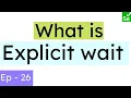What is Explicit wait in Selenium Types of Wait - Part 2 Selenium Ninja