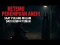 Download Lagu PULANG MALAM DARI RUMAH TEMAN MALAH KETEMU SAMA PEREMPUAN ANEH! - cerita horor - cerita mistis