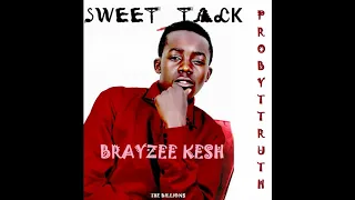 brayzee kesh sweet talk official audio prod by ttruthy
