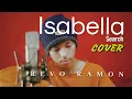 Download Lagu ISABELLA - Search ( Cover ) REVO RAMON