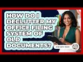 How Do I Declutter My Office Filing System Of Old Documents - Office Supply Insider