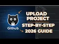 How to Upload a Project to GitHub 2026 Guide Step-by-Step for Beginners
