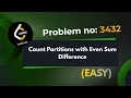 Count Partitions with Even Sum Difference Leetcode 3432 Explanation With Code Java